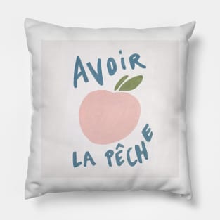 Avoir La Peche Pillow