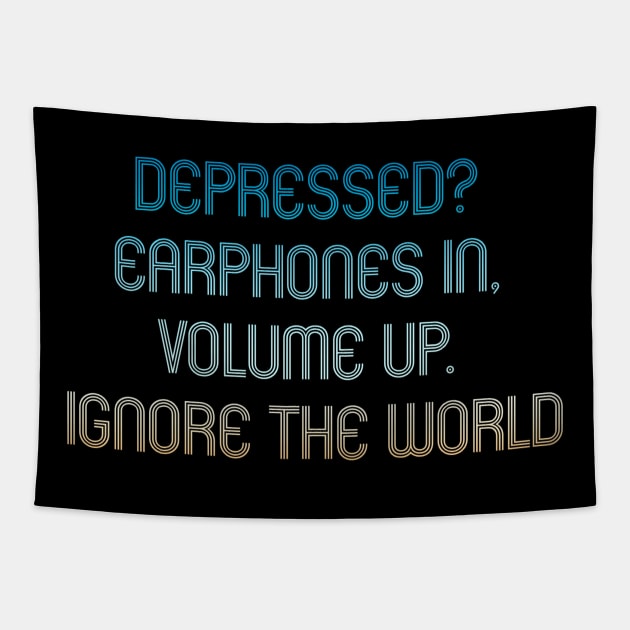 Depressed? earphones in. volume up. ignore the world. Tapestry by The-Doodles-of-Thei