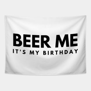 Beer Me It's My Birthday Tapestry