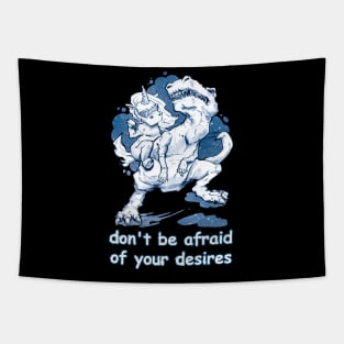 don't be afraid of your desires Tapestry