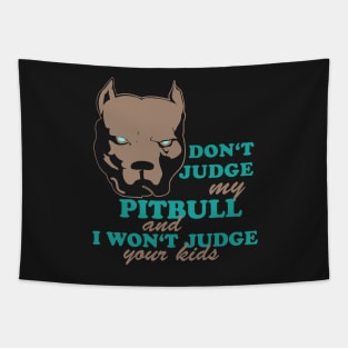 don't judge my pitbull Tapestry