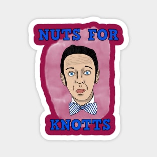 Nuts for Knotts Magnet