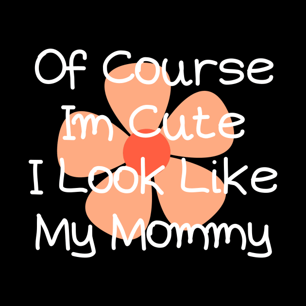 of course im cute i look like my mommy by HandrisKarwa