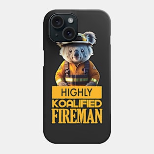 Just a Highly Koalified Fireman Koala 2 Phone Case