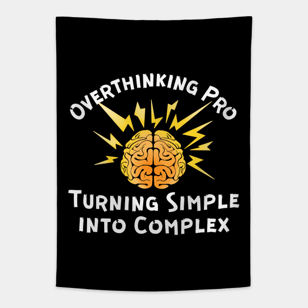 Overthinking Pro - Overthinking Quote Tapestry by Haministic Harmony