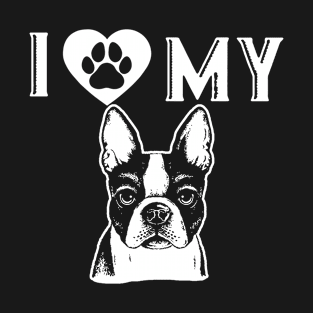 I Love my Boston Terrier T-Shirt