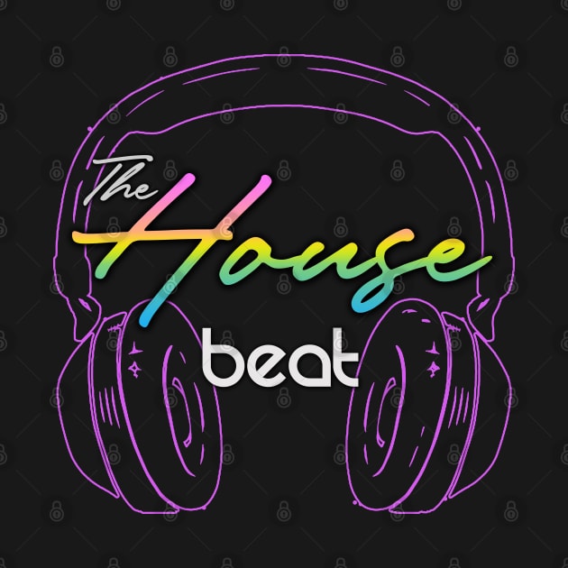 The House Beat by Markyartshop