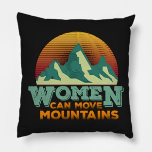 Women can move mountains Design Pillow