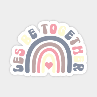 LES Be Together Rainbow Lesbian Valentines Pun Magnet