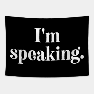 I'm Speaking Tapestry