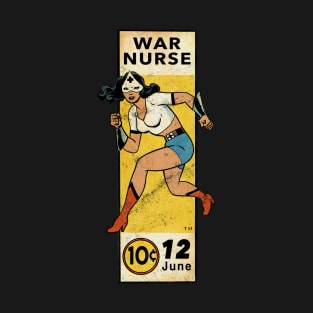 War Nurse! T-Shirt