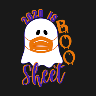 2020 Is Boo Sheet Halloween T-Shirt