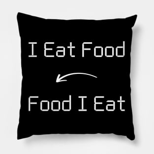 I eat Food T-Shirt mug apparel hoodie tote gift sticker pillow art pin Pillow