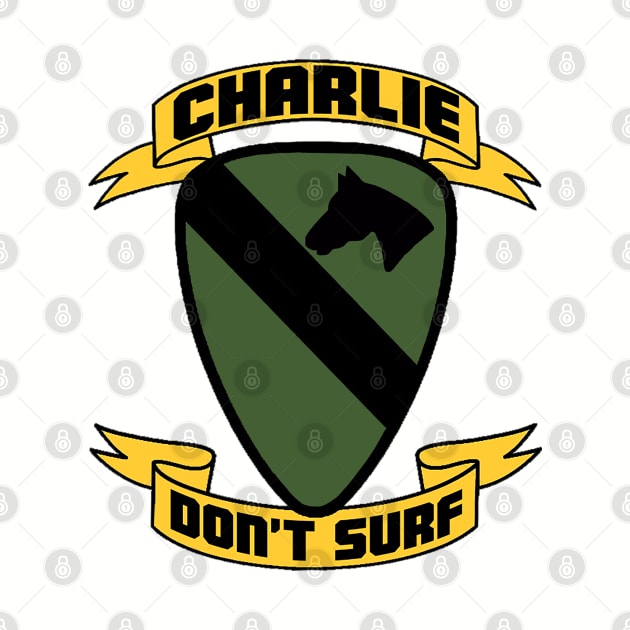 Charlie Don't Surf! by HellraiserDesigns