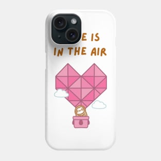 Love is in the Air Hot Air Balloon Sloth Phone Case