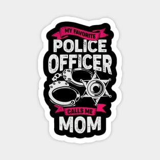 My Favorite Police Officer Calls Me Mom Magnet