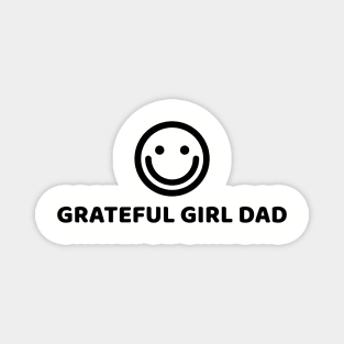 GRATEFUL GIRL DAD Magnet