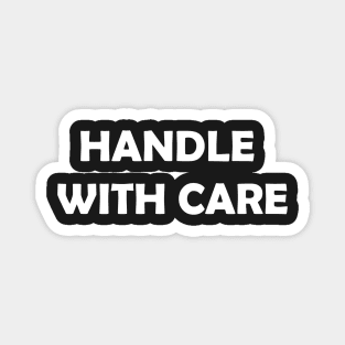 Handle With Care Magnet