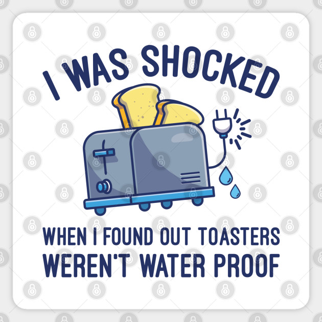 I Was Shocked - Toaster - Sticker