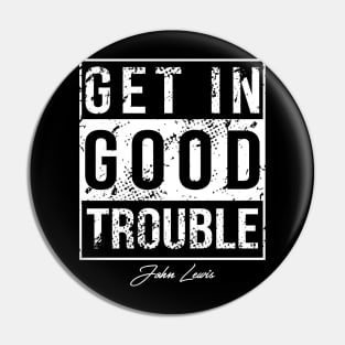 Get In Good Trouble John Lewis Vintage Gift Pin