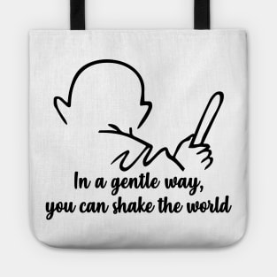 Gandhi Quote – In a Gentle Way Shake The World Tote