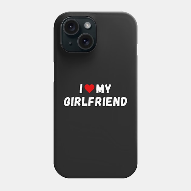 I love my girlfriend - I heart my girlfriend Phone Case by Perryfranken