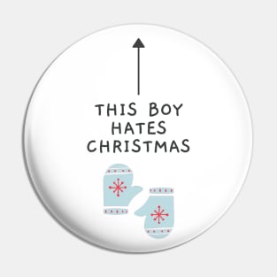 This Boy Hates Christmas - Funny Offensive Christmas (White) Pin