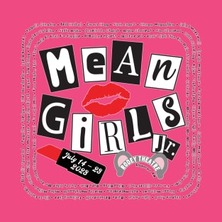 Mean Girls Jr. Show Shirt T-Shirt