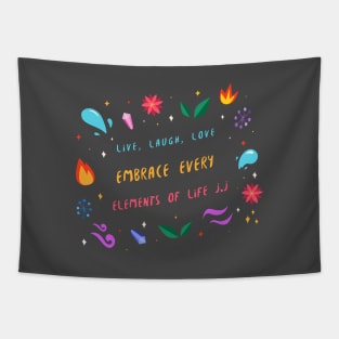 Live, Laugh, Love, Embrace every Elements of Life Tapestry