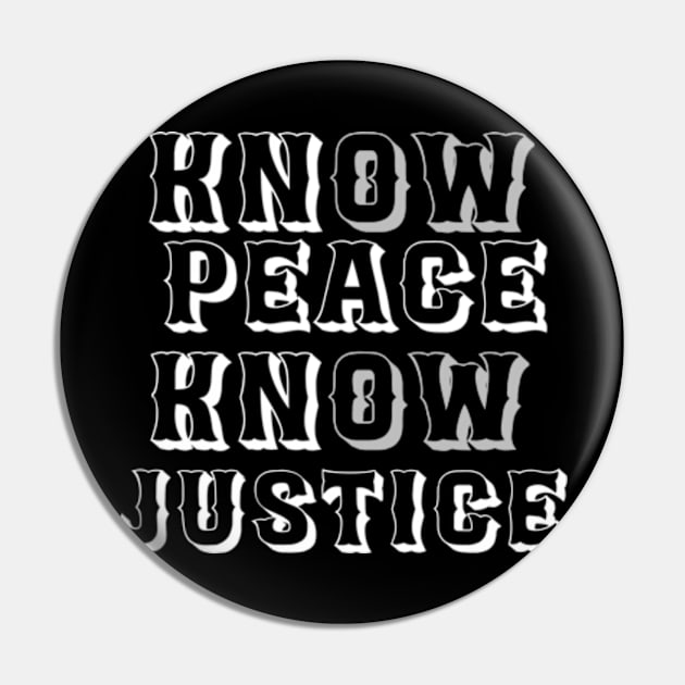 know justice know peace Pin by TshirtMA