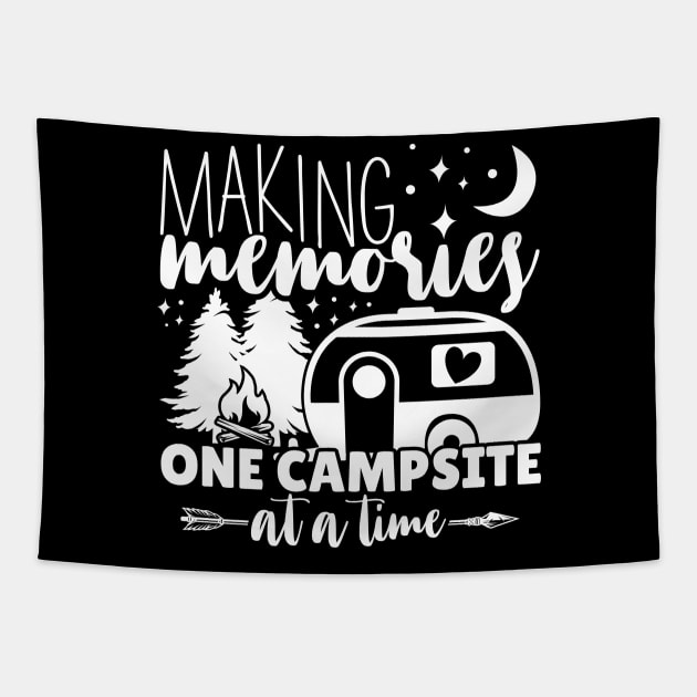 Making Memories One Campsite At A Time - Funny Camping Tapestry by BadrooGraphics Store