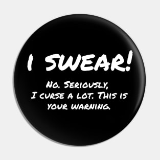 I Swear! This is Your Warning Pin