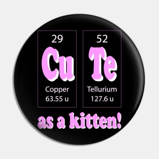 Feline Chemistry: Cute as Kitten! Pin