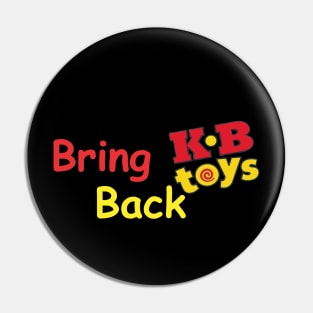 Bring Back KB Toys Pin