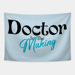 Doctor in the making Tapestry