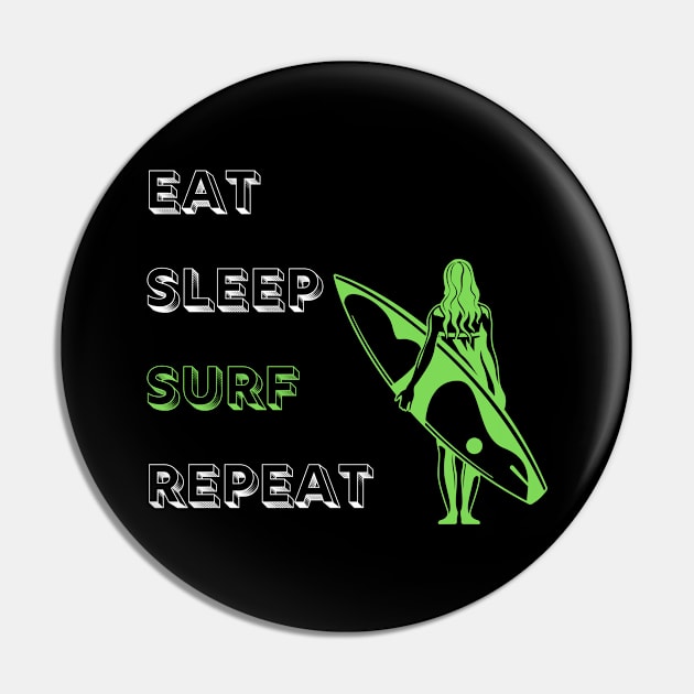 Eat Sleep Surf Repeat Pin by knkpod