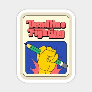 Deadline Fighting Magnet