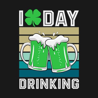 I Love Day Drinking- st Patrick's day T-Shirt