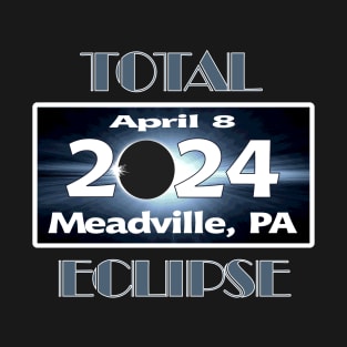 Meadville Pennsylvania Total Solar Eclipse 2024 Path of Totality T-Shirt