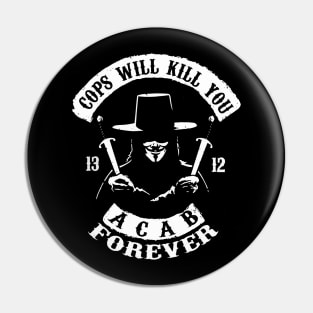 cops will kill you (ACAB) Pin