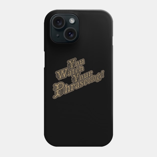 Phraseology Phone Case by Veraukoion