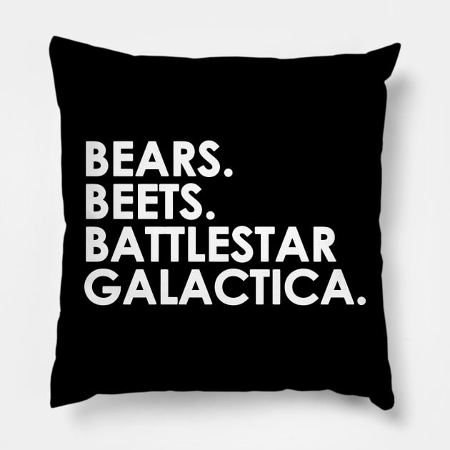 Bears, Beets, Battlestar Galactica Pillow by danonbentley