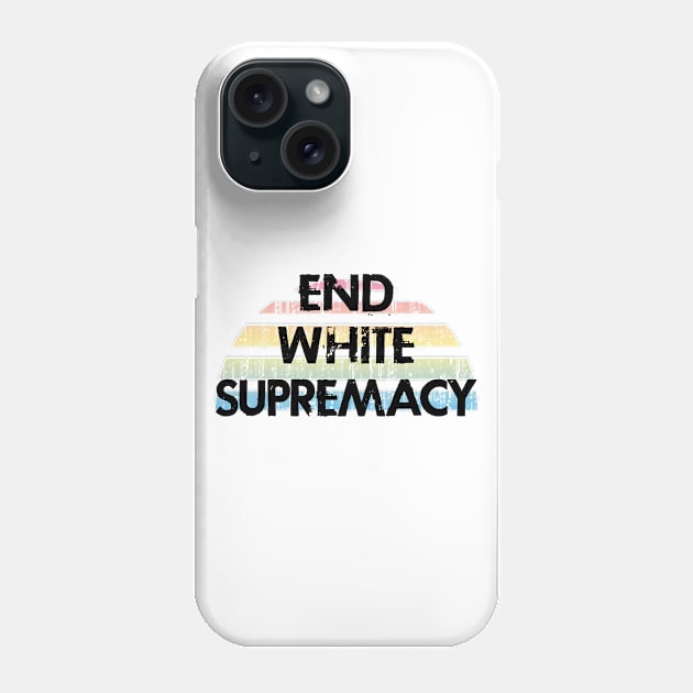 End white supremacy. Stand up to racism. Be actively anti-racist. We will not be silent. Systemic racism. End police brutality. Black lives matter. Stop racial hate. Equality. Phone Case by IvyArtistic