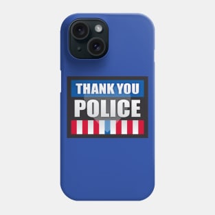 Thank You Police Phone Case