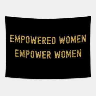 Empowered Women Empower Women, International Women's Day, Perfect gift for womens day, 8 march, 8 march international womans day, 8 march Tapestry