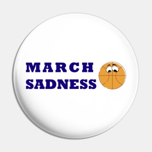 March Sadness Pin