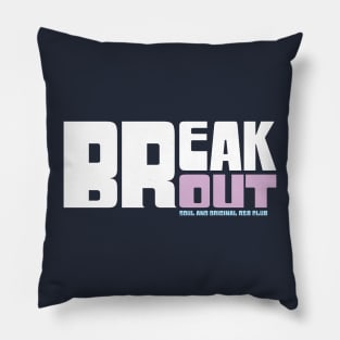 Break Out Soul Club Pillow