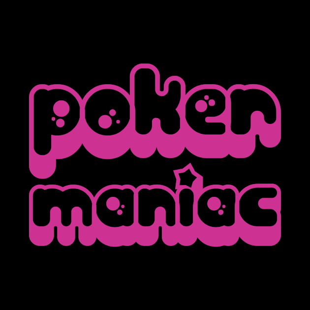 poker maniac by SpassmitShirts