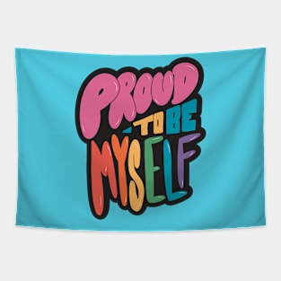 Proud to Be Myself // Positive LGBTQ Pride Rainbow Word Art Tapestry