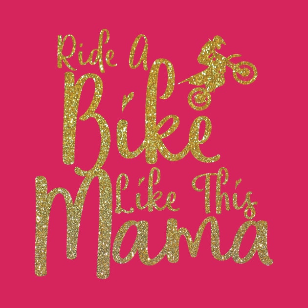 Cute Ride Like Mama Motorcycle Biker Bike Lover Mom Women Gift by Freid